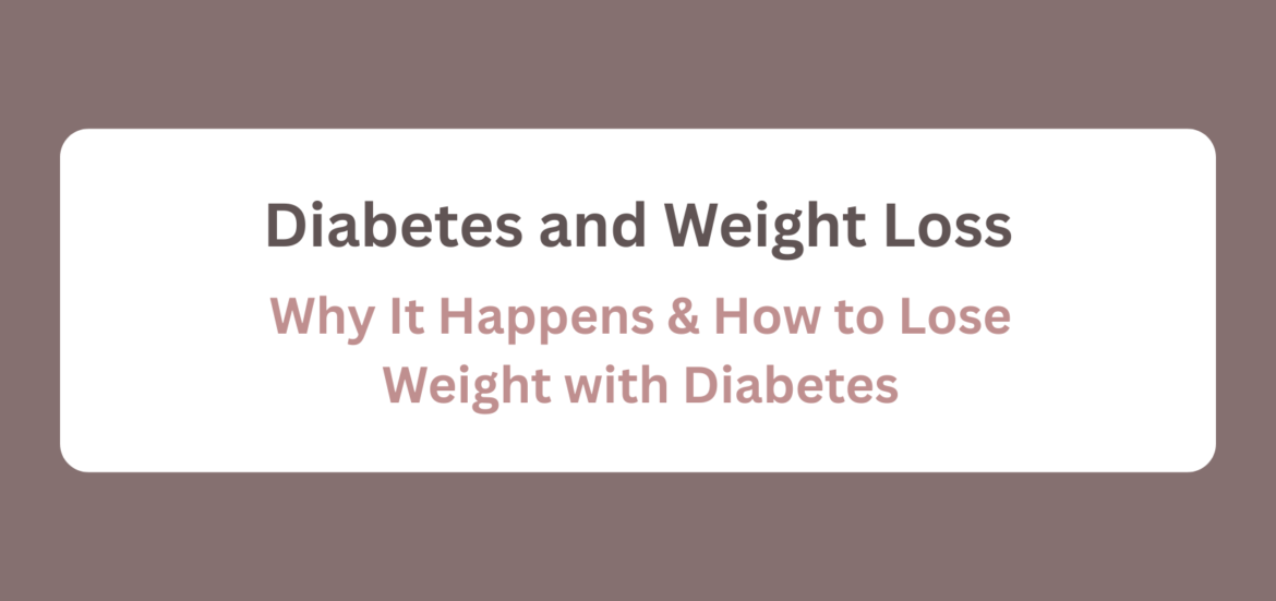 Banner showing “Diabetes and Weight Loss – Why It Happens & How to Lose Weight”
